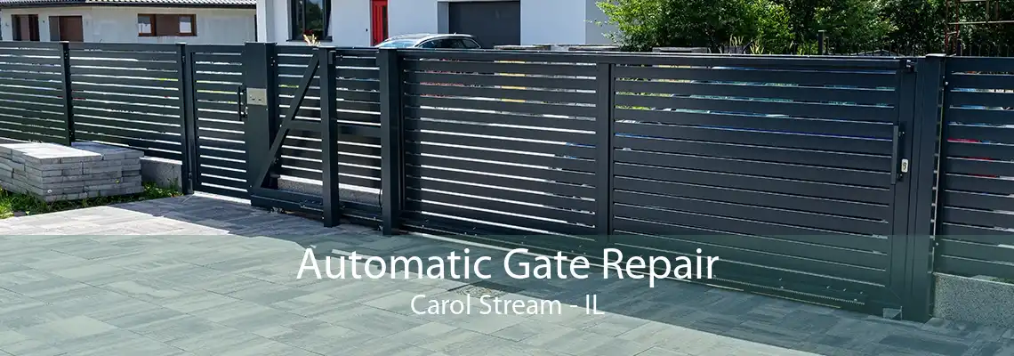 Automatic Gate Repair Carol Stream - IL