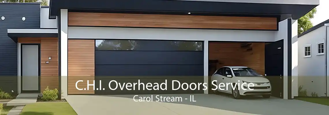 C.H.I. Overhead Doors Service Carol Stream - IL