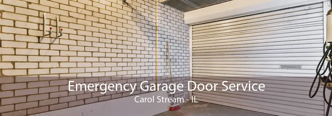 Emergency Garage Door Service Carol Stream - IL