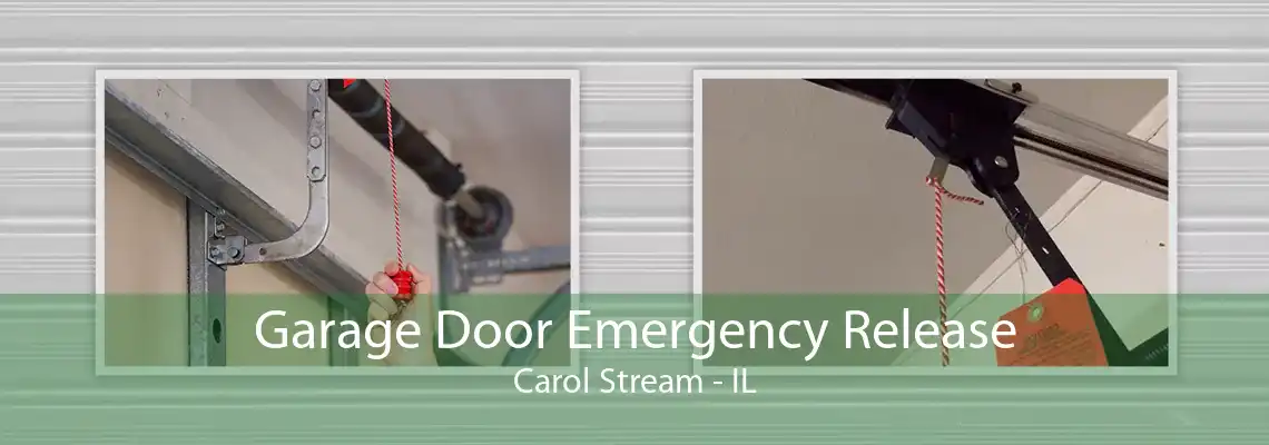 Garage Door Emergency Release Carol Stream - IL