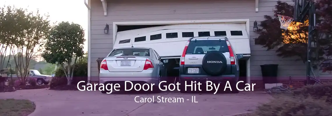 Garage Door Got Hit By A Car Carol Stream - IL