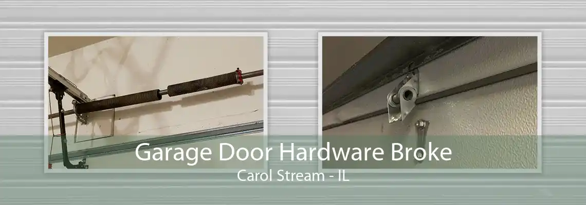 Garage Door Hardware Broke Carol Stream - IL