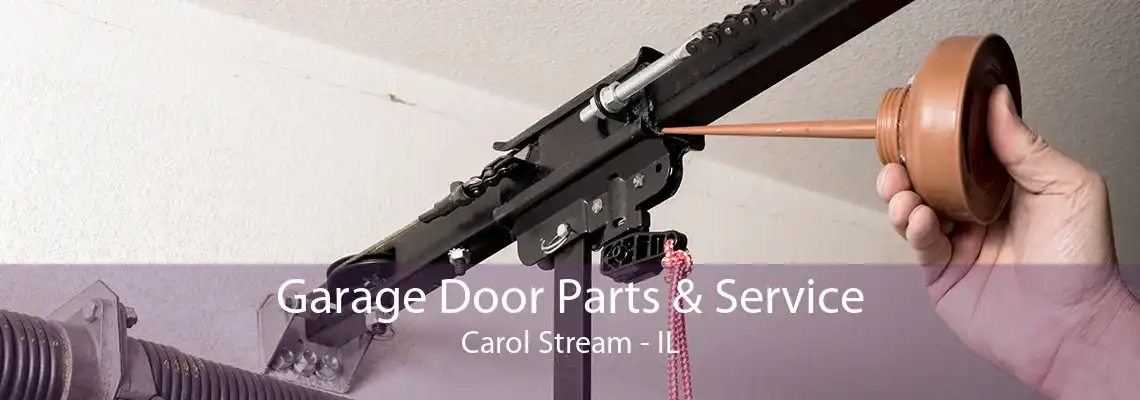 Garage Door Parts & Service Carol Stream - IL