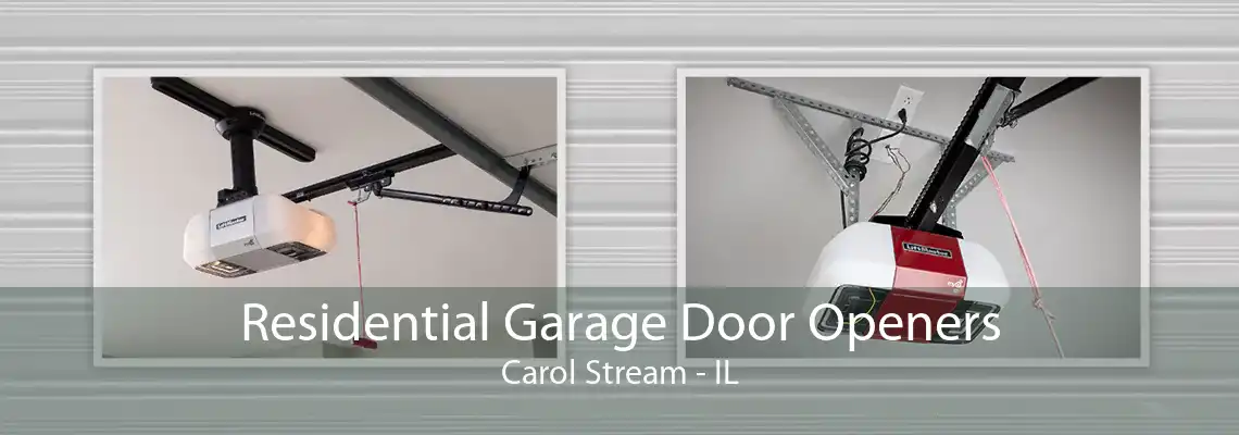 Residential Garage Door Openers Carol Stream - IL