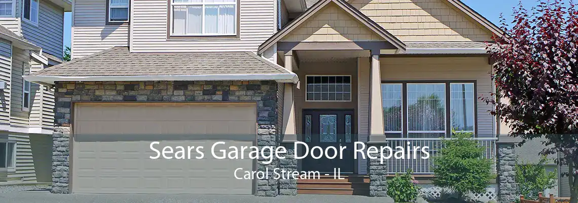 Sears Garage Door Repairs Carol Stream - IL