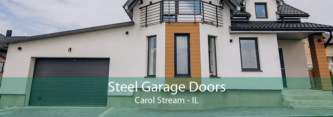 Steel Garage Doors Carol Stream - IL