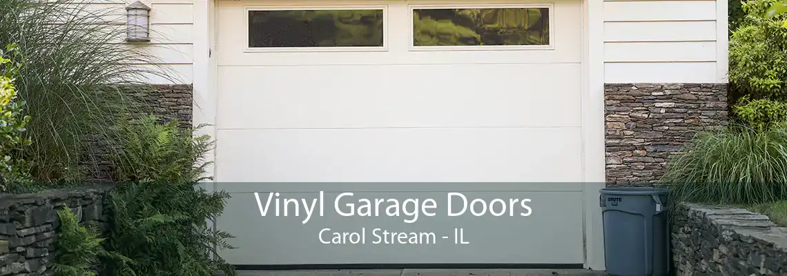 Vinyl Garage Doors Carol Stream - IL