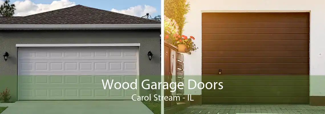 Wood Garage Doors Carol Stream - IL